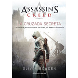 Assassin's Creed. The Secret Crusade, De Bowden, Oliver. Serie Minotauro Games Editorial Minotauro México, Tapa Blanda En Español, 2020