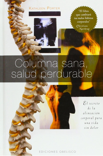 Columna Sana, Salud Perdurable: El Secreto De La Alineación Corporal Para Una Vida Sin Dolor, De Porter, Kathleen. Editorial Ediciones Obelisco, Tapa Blanda En Español, 2010