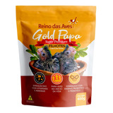 Reino Das Aves Papa Filhotes Gold Passaros Papinha 400g