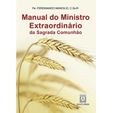 Manual Do Ministro Extraordinário Da Sagrada Comunhão