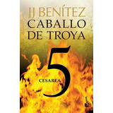 Caballo De Troya 5. Cesáre/benitez,j(libro Nuevo Y Sellado )