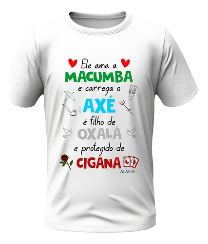 Camisa - Ele Ama Macumba - Orixá E Cigana Umbanda Candomblé2