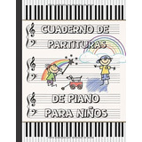 Libro  De Partituras Para Piano Para Niños:  De Músic Lrf