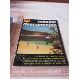 Revista México Desconocido No 89 Abril 1984