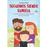Seguimos Siendo Familia (con Stickers) - Carolina Mora