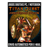 Titan Quest Anniversary Edition - Pc Mídia Digital