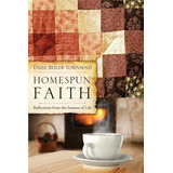 Libro Homespun Faith - Townsend, Daisy Beiler