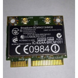 Placa Red Wifi Interna Notebook Broadcom Bcm94313hmgb