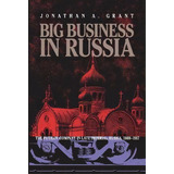 Big Business In Russia, De Jonathan Grant. Editorial University Pittsburgh Press, Tapa Blanda En Inglés
