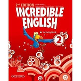 Incredible English 2 - Activity Book 2nd Edition - Oxford