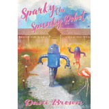 Libro:  Sparky The Spunky Robot