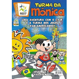 Turma Da Mônica Nos Jogos Pan-americanos 2007: Turma Da Mônica Nos Jogos Pan-americanos 2007, De Estúdios Maurício De Sousa. Editora Panini, Capa Mole Em Português, 2007