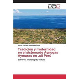 Tradicion Y Modernidad En El Sistema De Aynuqas Aymaras E...
