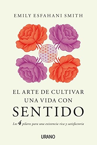 Arte De Cultivar Una Vida Con Sentido Smith