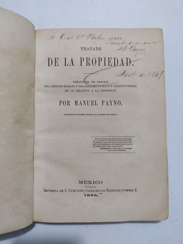 Manuel Payno. Tratado De La Propiedad. Firmado A Porfirio D.