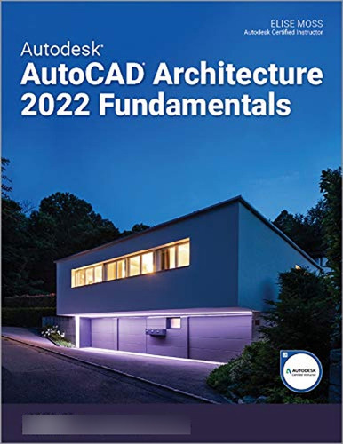 Autodesk Autocad Architecture 2022 Fundamentals (en Inglés) 