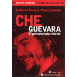 Che Guevara A 40 Años De Su Muerte