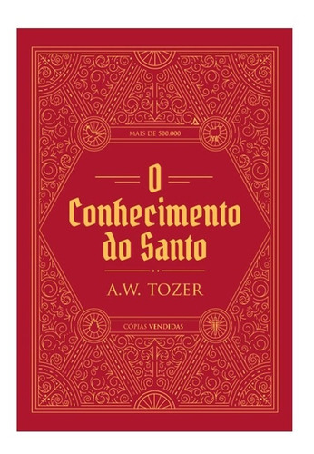 O Conhecimento Do Santo | Livro | A. W. Tozer