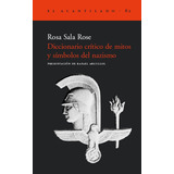 Diccionario Critico De Mitos Y Simbolos Del Nazismo - Rose 