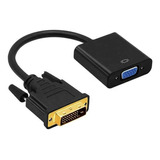 Adaptador Conversor Dvi-d Macho 24+1 A Vga Hembra 1080p