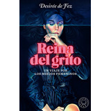 Reina Del Grito - De Fez, Desiree