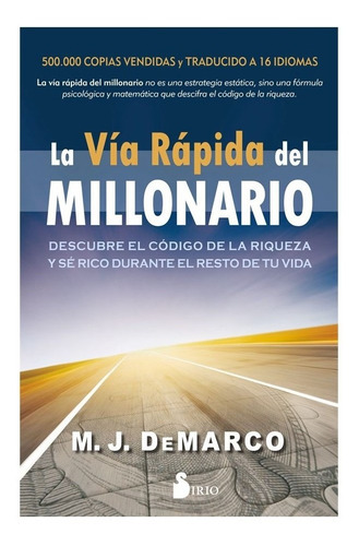 Libro Via Rapida Del Millonario, La, De Demarco M. J.. Editorial Sirio, Tapa Blanda En Español, 2022