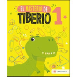 El Misterio De Tiberio 1, De Vv. Aa.. Editorial Edelvives, Tapa Tapa Blanda En Español, 2017