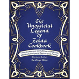 Libro The Unofficial Legend Of Zelda Cookbook : From Mons...