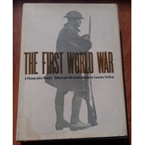 The First World War - A Photographic History - L Stallings