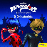 Aventuras De Ladybug Cuento El Coleccionista Miraculous - Pr