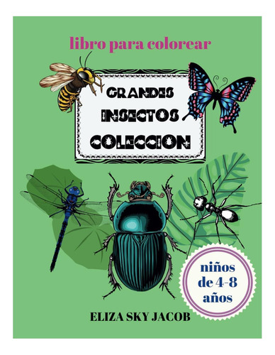 Libro: Grandes Insectos Colección Libro Para Colorear: 50 De