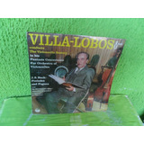Villa-lobos= Conducts The Violoncello Society . Lp. Vinil