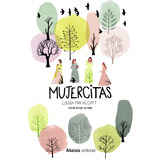 Mujercitas [versión Íntegra Ilustrada], De Alcott, Louisa May. Serie Alianza Literaria (al) Editorial Alianza, Tapa Dura En Español, 2019