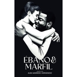 Libro: Ébano & Marfil (spanish Edition)