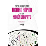 Curso Definitivo De Lectura Rapida: Metodo De Ramon Campayo