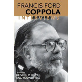 Francis Ford Coppola, De Gene D. Phillips. Editorial University Press Mississippi, Tapa Blanda En Inglés