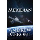 Meridian, De Andrew Ceroni. Editorial Outskirts Press, Tapa Blanda En Inglés