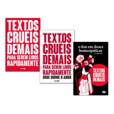 Kit 3 Livros Textos Cruéis Demais Para Serem Lidos Rapidamente - Igor Pires, De Igor Pires. Série Textos Cruéis Editora Globo Alt, Capa Mole Em Português, 2021