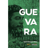 Libro Guevara - Gabriel Rodriguez Molina