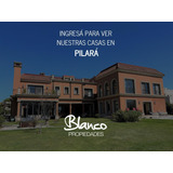 Emprendimiento Pilará | Todas Nuestras Casas A La Venta! En Pilara, Pilar, G.b.a. Zona Norte