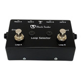 Pedal Loop Selector2 Black Snake, Loop Switcher, Ab Loop.