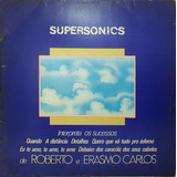 Lp Disco The Supersonics - Interpreta Roberto Erasmo Carlos
