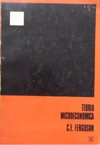 Teoria Microeconomica - C. E. Ferguson Usado Ed. 1975