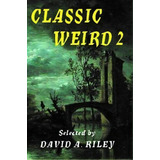 Classic Weird 2, De J. Sheridan Le Fanu. Editorial Parallel Universe Publications, Tapa Blanda En Inglés