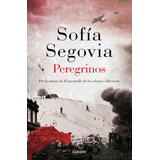 Peregrinos, De Segovia, Sofía. Serie Narrativa Editorial Lumen, Tapa Blanda En Español, 2018