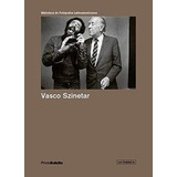 Vasco Szar (coleccion Biblioteca De Fotografos Latinoam