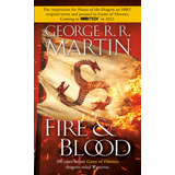 Fire And Blood - George R. R. Martin