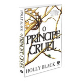 O Príncipe Cruel (vol. 1 O Povo Do Ar), De Black, Holly. Série O Povo Do Ar (1), Vol. 1. Editora Record Ltda., Capa Mole Em Português, 2018