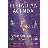 The Pleiadian Agenda : A New Cosmology For The Age Of Light, De Barbara Hand Clow. Editorial Inner Traditions Bear And Company, Tapa Blanda En Inglés