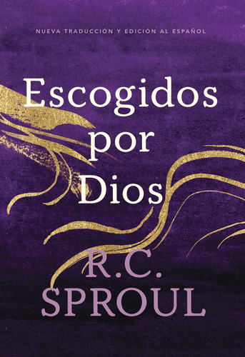 Escogidos Por Dios, Spanish Edition, De R.c. Sproul. Editorial Ligonier Ministries (february 28, 2023), Tapa Blanda En Español, 2023